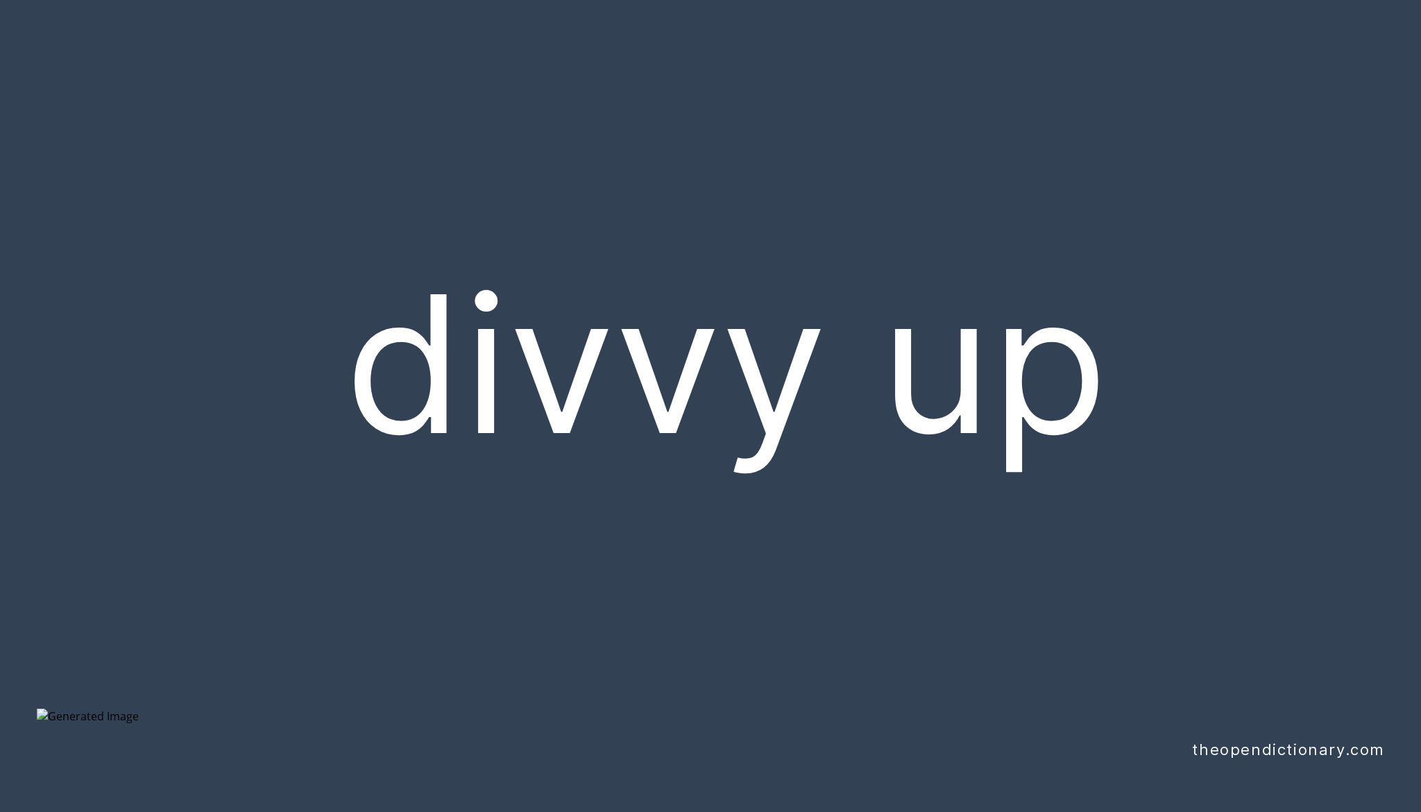 divvy-up-phrasal-verb-divvy-up-definition-meaning-and-example